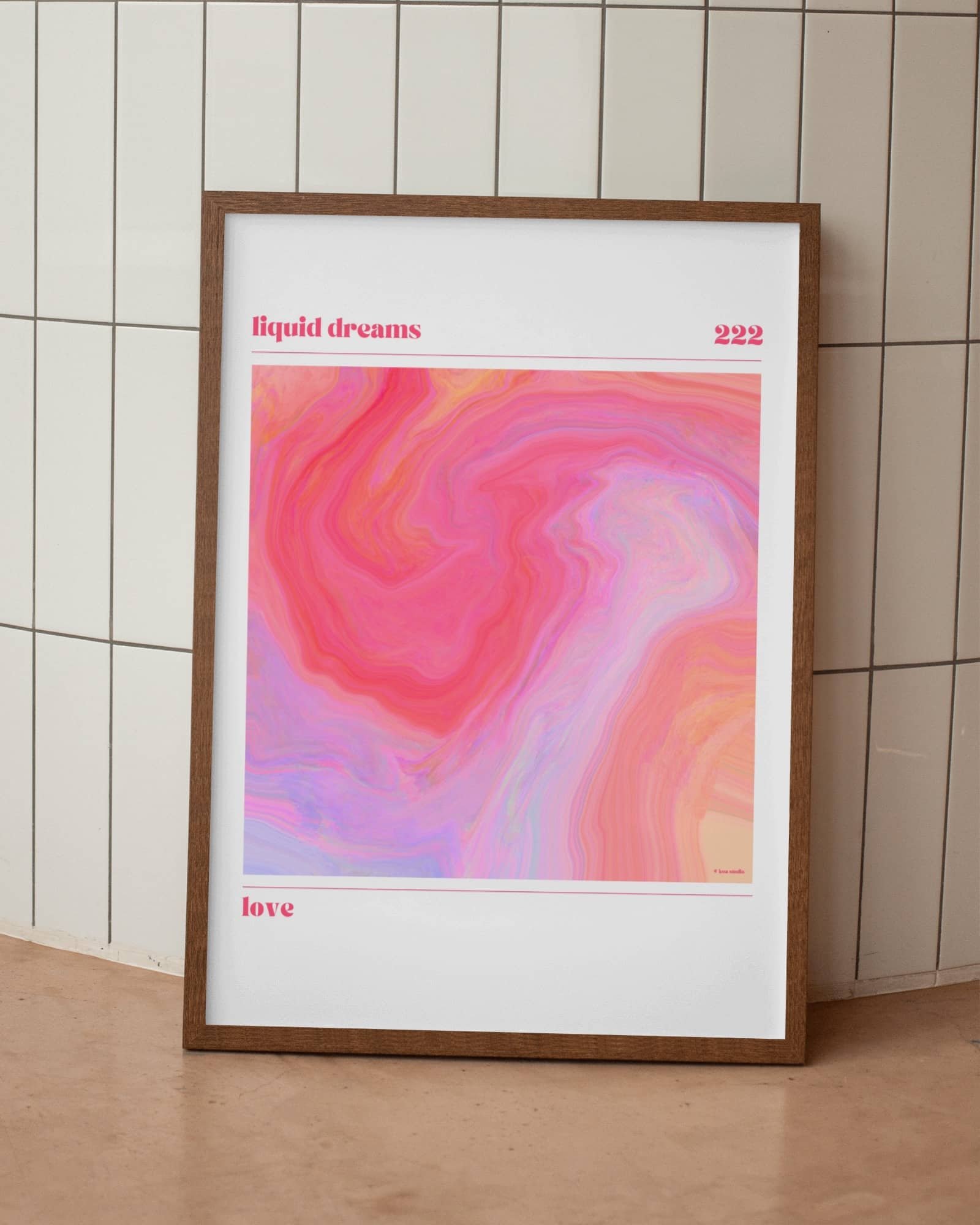 Positive affirmation poster featuring the Liquid Dreams print in pinks, salmon and lilac.